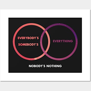 Everybody's Something Posters and Art